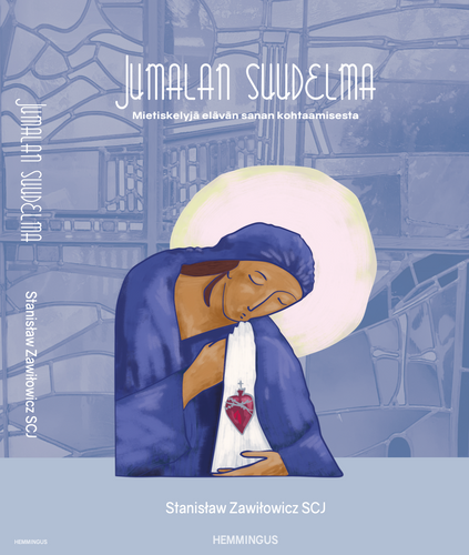Jumalan suudelma - Mietiskelyjä elävän sanan kohtaamisesta