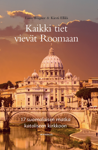 Kaikki tiet vievät Roomaan / Wagner & Ellilä